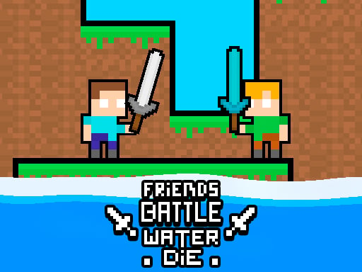 Play Friends Battle Water Die Online